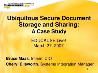 Ubiquitous Secure Document Storage and Sharing:  A Case Study