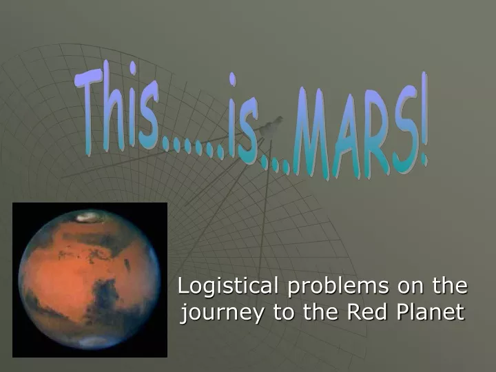 logistical problems on the journey to the red planet