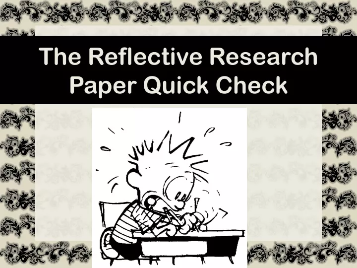 the reflective research paper quick check