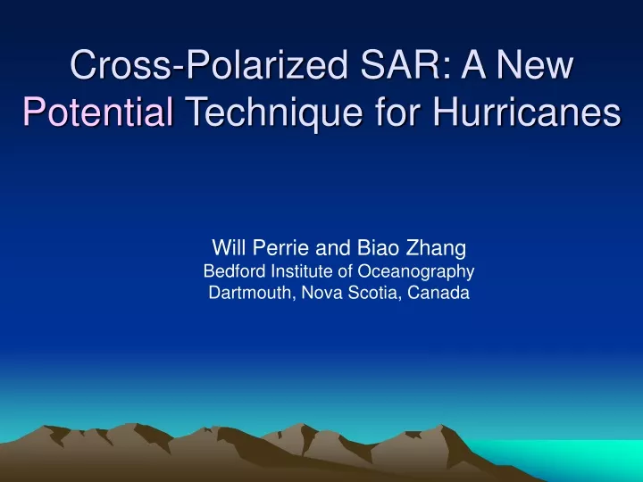 cross polarized sar a new potential technique for hurricanes