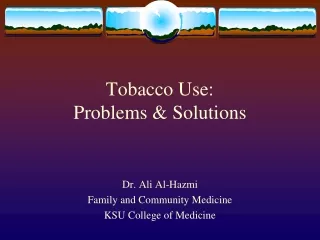 Tobacco Use:  Problems &amp; Solutions