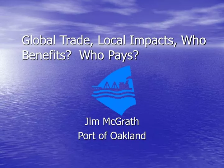 global trade local impacts who benefits who pays