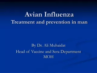 Avian Influenza Treatment and prevention in man