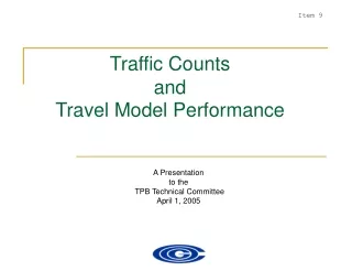 Traffic Counts  and  Travel Model Performance