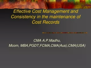 Effective Cost Management and Consistency in the maintenance of Cost Records