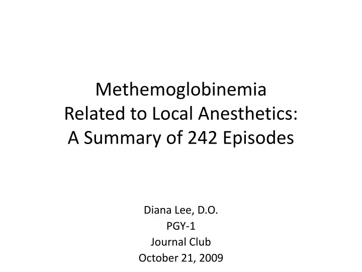 methemoglobinemia related to local anesthetics a summary of 242 episodes