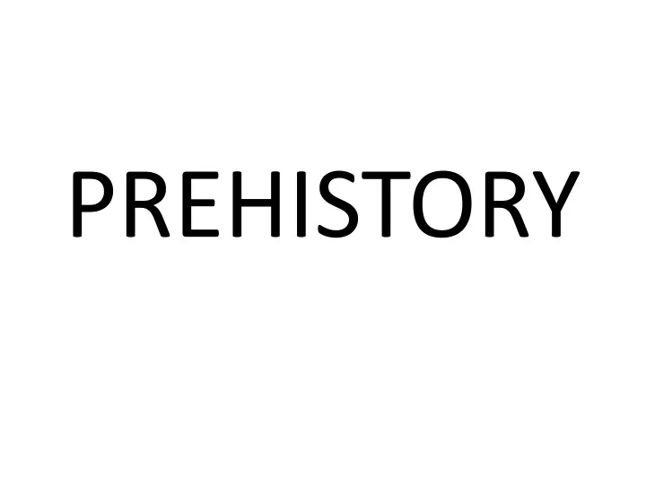 prehistory