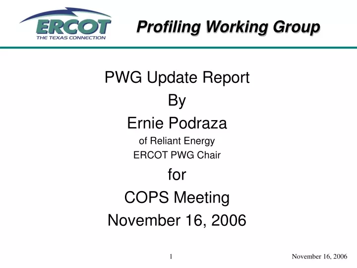 pwg update report by ernie podraza of reliant
