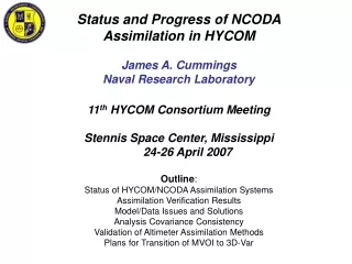 Status and Progress of NCODA Assimilation in HYCOM James A. Cummings Naval Research Laboratory