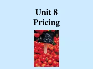 Unit 8 Pricing
