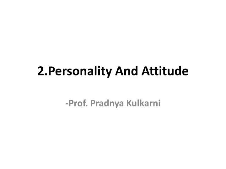 2 personality and attitude