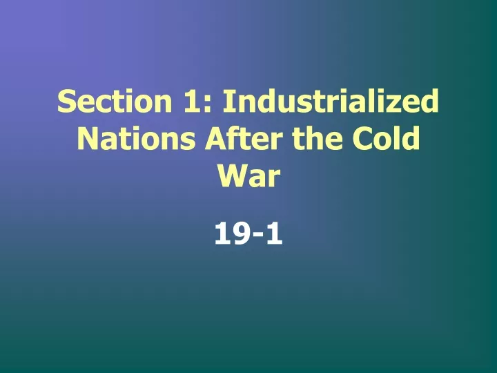section 1 industrialized nations after the cold war
