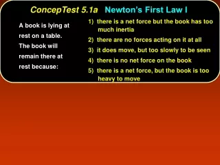 ConcepTest 5.1a Newton’s First Law I