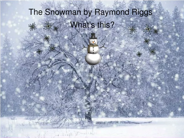 the snowman b y raymond riggs