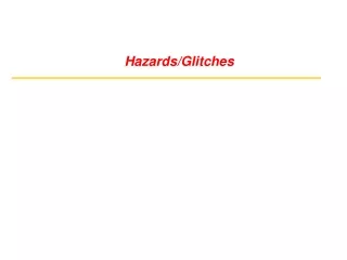 Hazards/Glitches