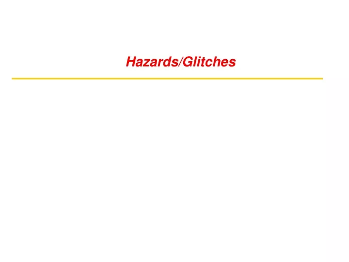 hazards glitches