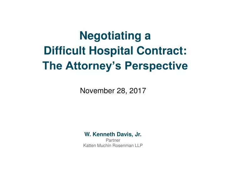 negotiating a difficult hospital contract the attorney s perspective