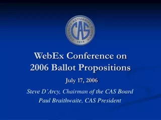 WebEx Conference on  2006 Ballot Propositions July 17, 2006