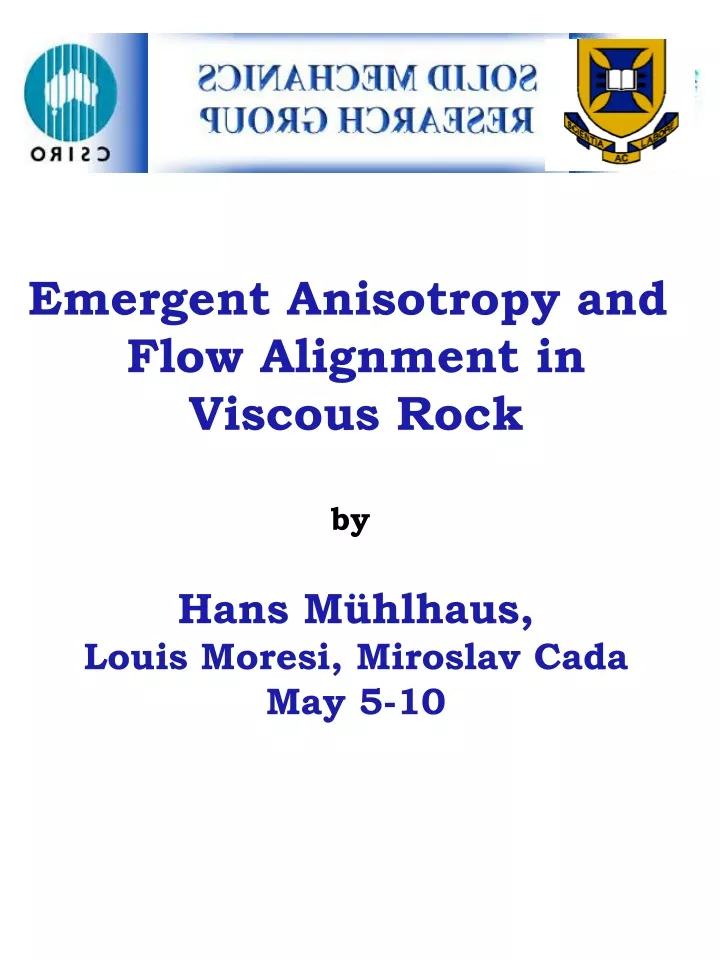 emergent anisotropy and flow alignment in viscous