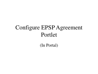 Configure EPSP Agreement Portlet