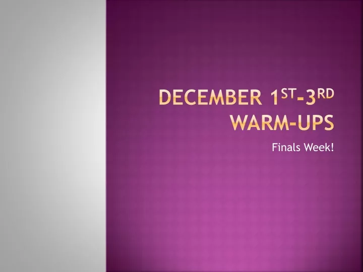 december 1 st 3 rd warm ups