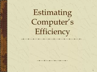 Estimating Computer’s Efficiency