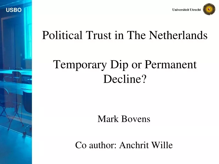 political trust in the netherlands temporary dip or permanent decline