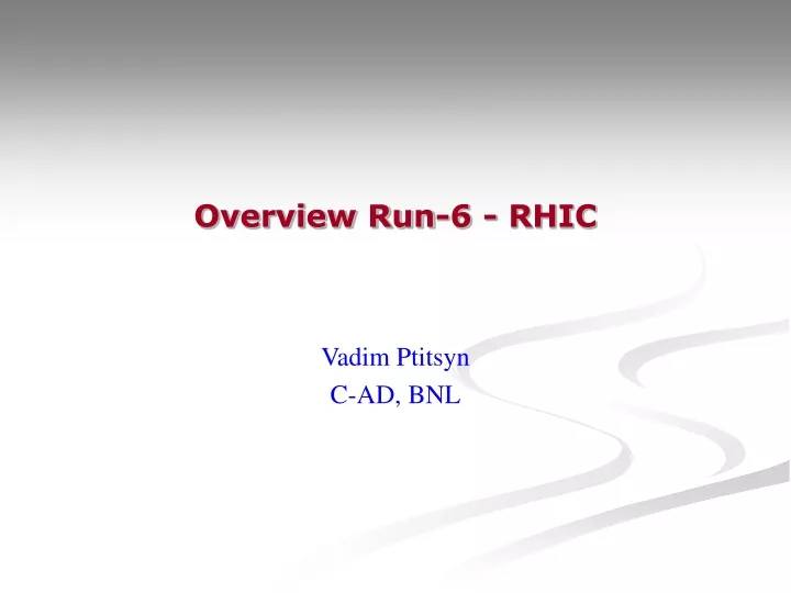 overview run 6 rhic
