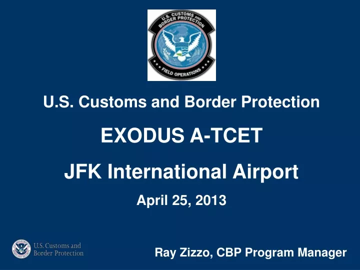 u s customs and border protection exodus a tcet