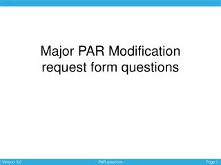 Major PAR Modification request form questions
