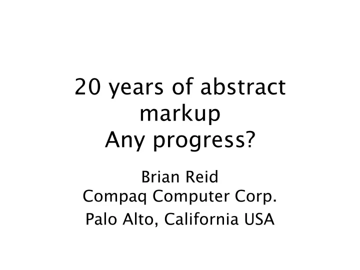 20 years of abstract markup any progress