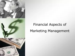 Financial Aspects of  Marketing Management