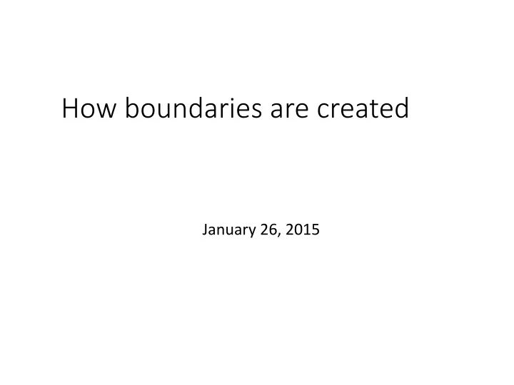how boundaries are created