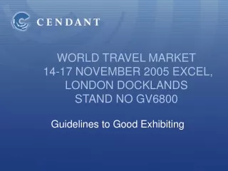 WORLD TRAVEL MARKET  14-17 NOVEMBER 2005 EXCEL, LONDON DOCKLANDS STAND NO GV6800