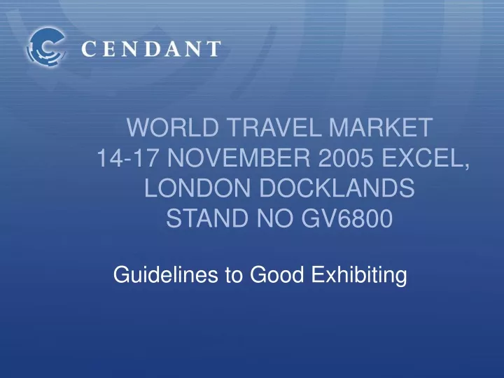 world travel market 14 17 november 2005 excel london docklands stand no gv6800