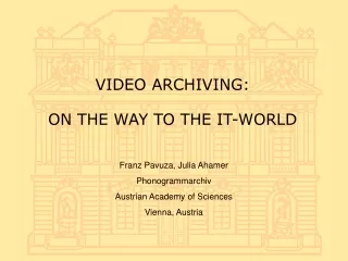 VIDEO ARCHIVING: ON THE WAY TO THE IT-WORLD