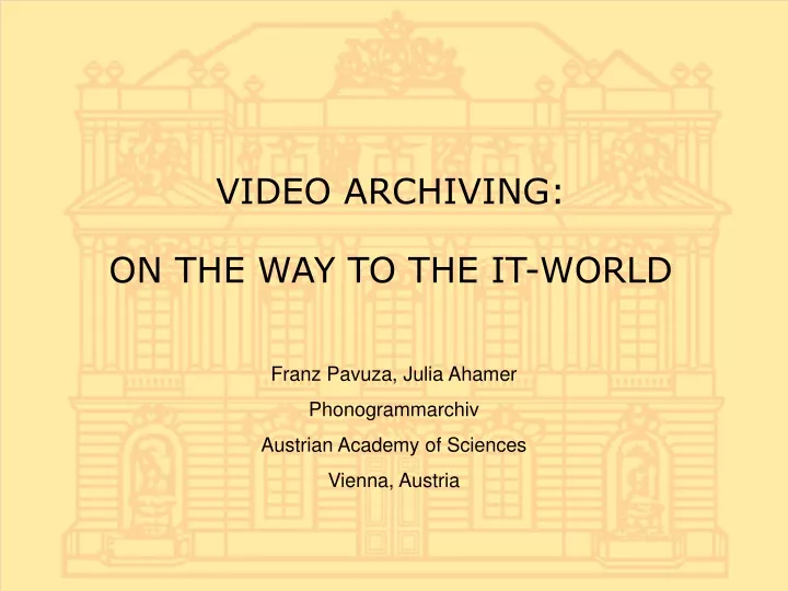 video archiving on the way to the it world