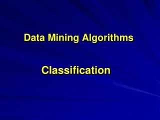 Data Mining Algorithms