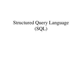 Structured Query Language (SQL)