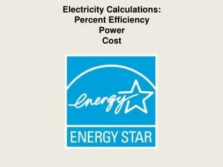 Electricity Calculations: Percent Efficiency Power Cost