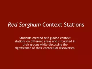 Red Sorghum  Context Stations