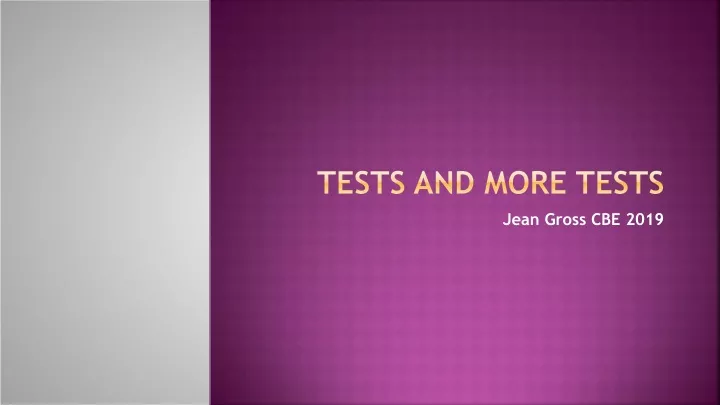 tests and more tests