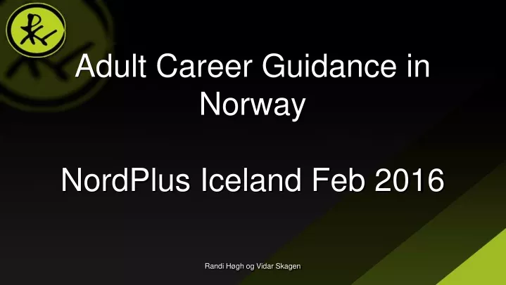 adult career guidance in norway nordplus iceland feb 2016
