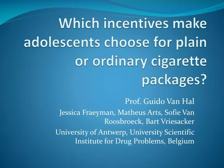 which incentives make adolescents choose for plain or ordinary cigarette packages