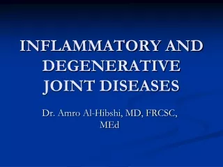 INFLAMMATORY AND DEGENERATIVE JOINT DISEASES
