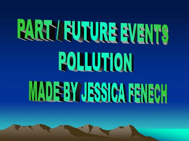 part future events pollution
