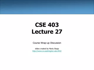 CSE 403 Lecture 27