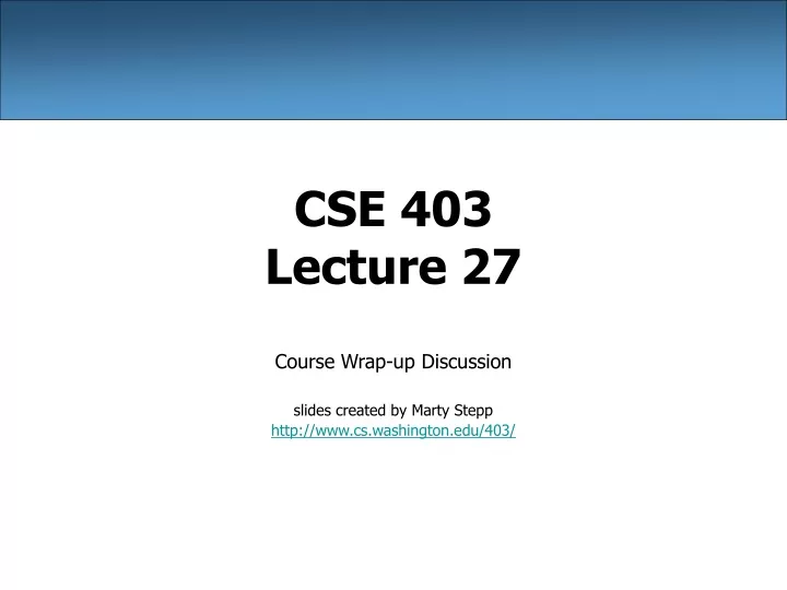 cse 403 lecture 27