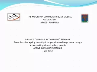 THE MOUNTAIN COMMUNITY IEZER MUSCEL  ASSOCIATION  ARGES -  ROMANIA
