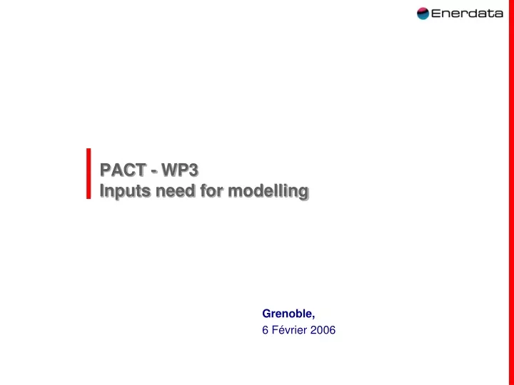 pact wp3 inputs need for modelling